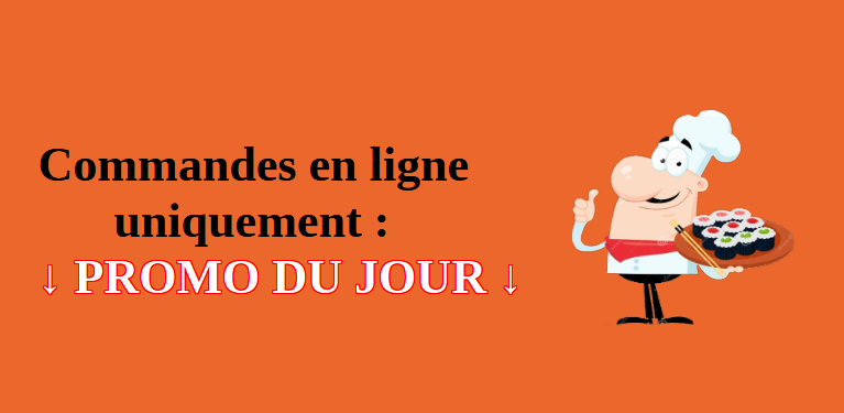 Promo du jour (Commandes EN LIGNE uniquement)